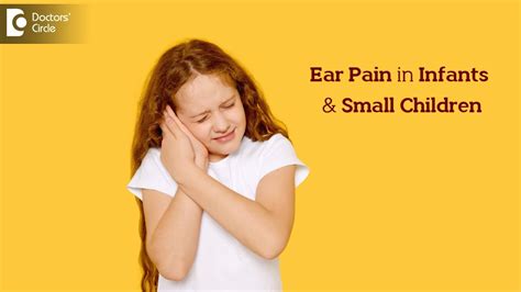 Why Is Ear Pain Common In Infants And Small Children Dr Harihara