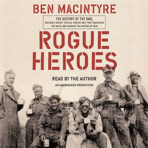 Rogue Heroes By Ben Macintyre Penguin Random House Audio