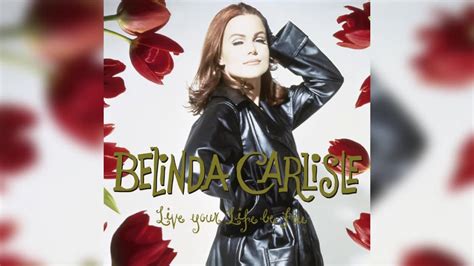 Belinda Carlisle Live Your Life Be Free Full Album Official Audio Youtube