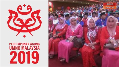 Upacara tersebut diiringi dengan nyanyian lagu umno. Perhimpunan Agung UMNO 2019 labuh tirai - YouTube