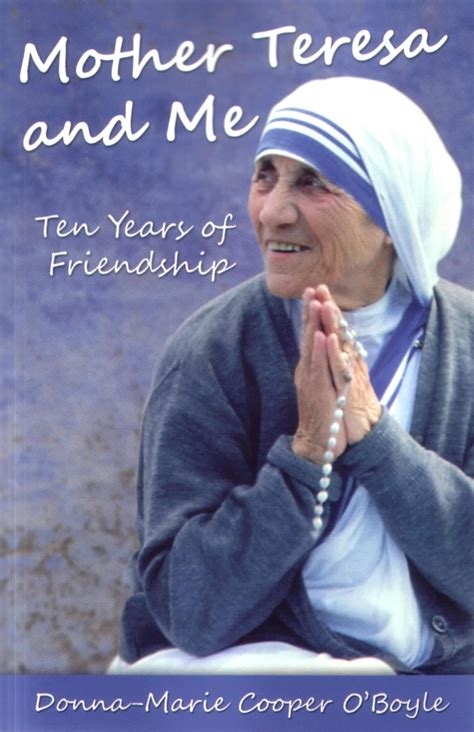 Thus, dependent on the context, women can be considered mothers by virtue of having given birth, by raising their child(ren). Donna-Marie O'Boyle discusses her book "Mother Teresa and ...