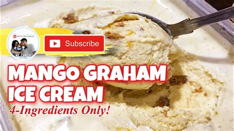 Easy Mango Graham Ice Cream 4 Ingredients Only Chubby Mom Ph