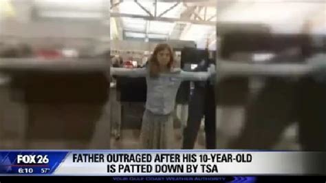 Father Outraged By Tsa Pat Down Of 10 Year Old Video
