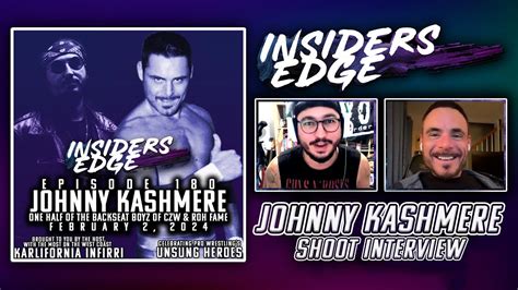 Johnny Kashmere Shoot Interview Insiders Edge Podcast Ep 180 Youtube