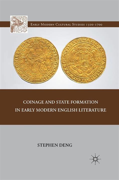 Early Modern Cultural Studies 15001700 Coinage And State Formation