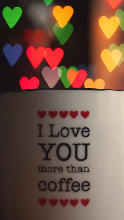 I Love You More Than Coffee Iphone Wallpapers Free Download