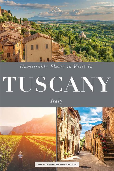7 Unmissable Places To Visit In Tuscany — The Discoveries Of