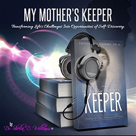 My Mothers Keeper Audio Download Sheila D Williams Phd Dr Sheila