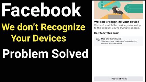 We Don T Recognize Your Device Facebook Problem Solve Bypass Trick