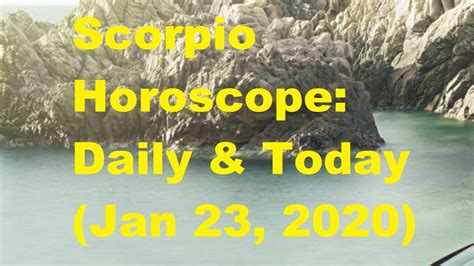 Scorpio Horoscope Daily And Today Jan 23 2020 Youtube