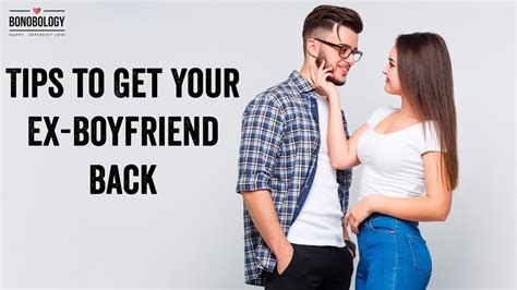 Get Your Ex Boyfriend Back With These Tips Swaty Prakash X Bonobology