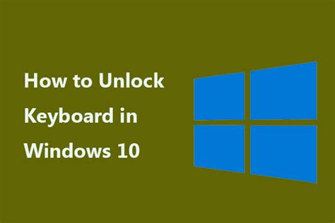 How To Unlock Keyboard In Windows 1011 Follow The Guide