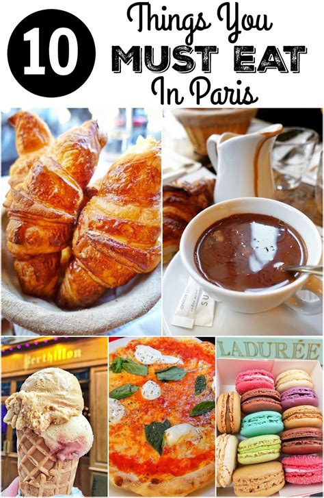 10 Things You Must Eat In Paris Pin This For A Fabulous