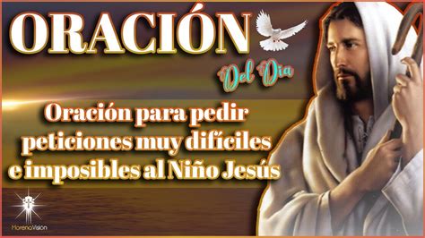 Oración Para Pedir Peticiones Muy Difíciles O Imposibles Al Niño Jesús