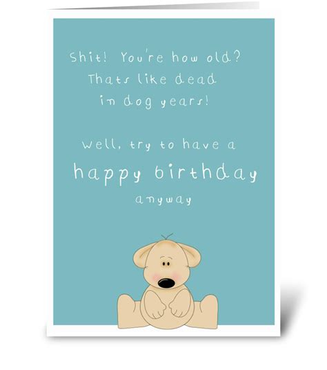 Funny Age Birthday Card Send This Greeting Card Designed By Sonny Day