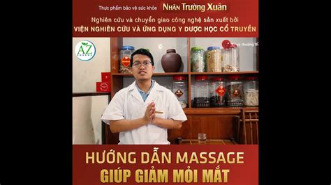 Hướng Dẫn Massage Mắt Giúp Giảm Mỏi Mắt Nhãn Trường Xuân Youtube