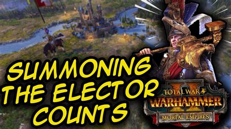 Summoning The Elector Counts 1 Of 4 Total War Warhammer 2
