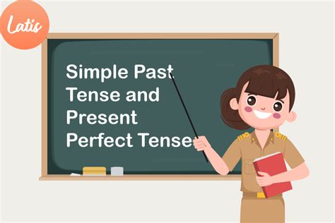 Simple Past Tense And Present Perfect Tense Bahasa Inggris Kelas X