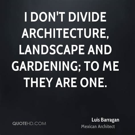 Quotes About Landscape Architecture Quotesgram