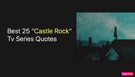 Best 25 Castle Rock Tv Series Quotes Nsf Music Magazine