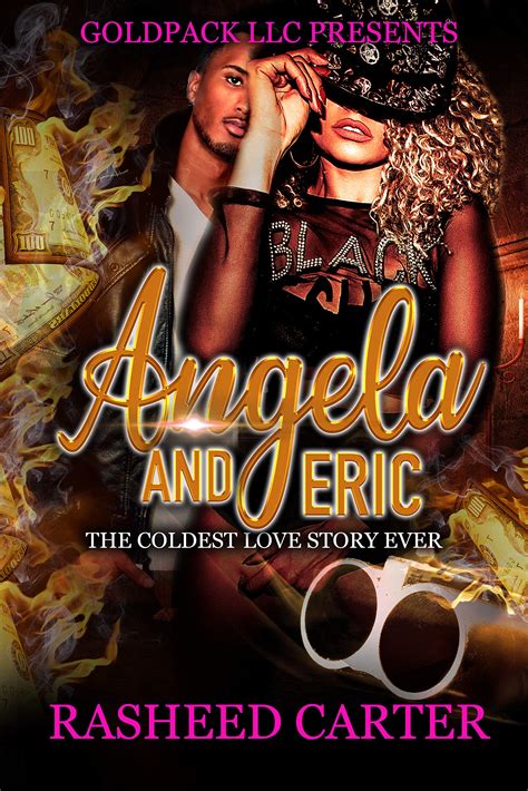 Angela And Eric The Coldest Love Story Ever By Rasheed Carter Goodreads
