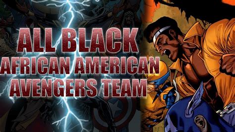 Blackafrican American Avengers Team Lineup Youtube