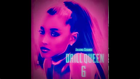 Ariana Grande Test Drive Drill Remix Drill Queen Vol 6 Album
