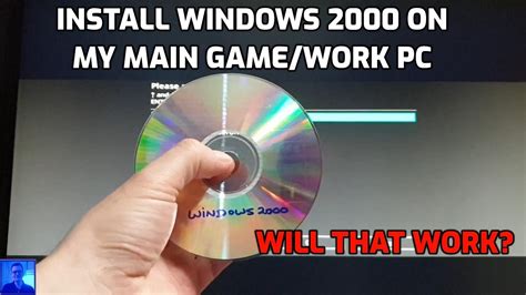 Installing Windows 2000 On My Main Gaming Pc Youtube