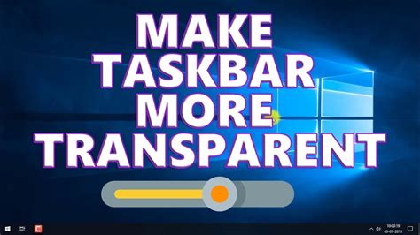 Make Taskbar More Transparent By Simple Tweak Windows 10 Tips Youtube