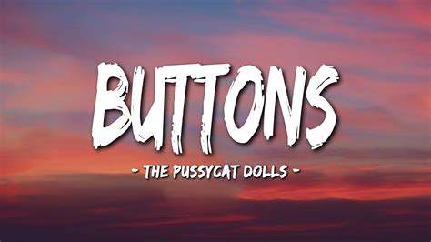 Buttons The Pussycat Dolls Lyrics Youtube