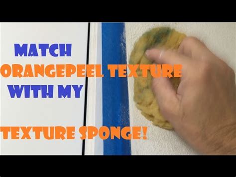 Orange Peel Texture How To Match It With My Orange Peel Texture Sponge