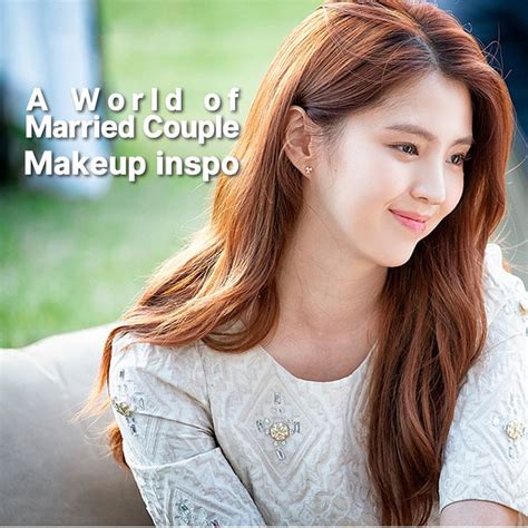 This Round Of K Drama Inspo Han So Hees Makeup Look In The World Of