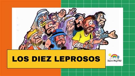 Historia Biblica Los Diez Leprosos Español Susana Meza Youtube