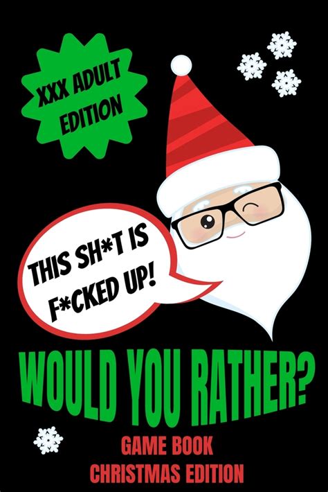 Would You Rather Game Book Christmas Edition Would You Rather Adult