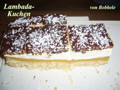 Check spelling or type a new query. Kuchen: Lambada-Kuchen - Rezept mit Bild - kochbar.de