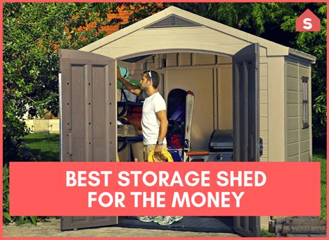 Best Storage Shed For The Money Top Outdoor Storage Sheds
