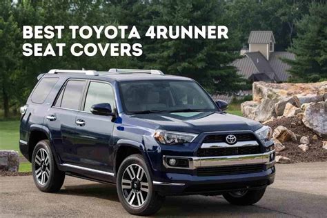 6 Best Seat Covers For Toyota 4runner 2023 Four Wheel Trends
