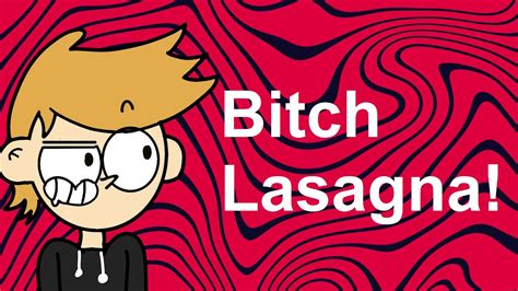Bitch Lasagna Animated Youtube