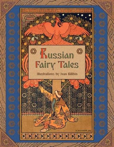 russian fairy tales by alexander afanasyev ivan iakovlevich bilibin waterstones