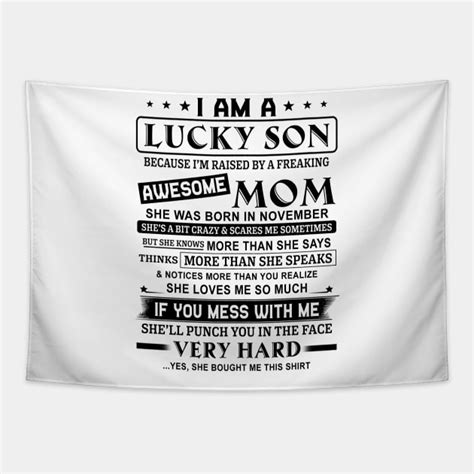 I Am A Lucky Son Because Im Raised By A Freaking Awesome Mom She Was Born In November Shirt I