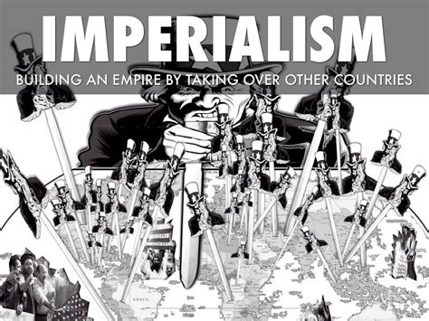 Imperialism Built Their Power By Taking Control Over Many Colonies