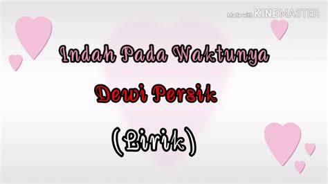 Maybe you would like to learn more about one of these? Dewi Persik - Indah Pada Waktunya (lirik) - YouTube