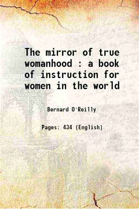 The Mirror Of True Womanhood A Book Of Instruction For Women In The