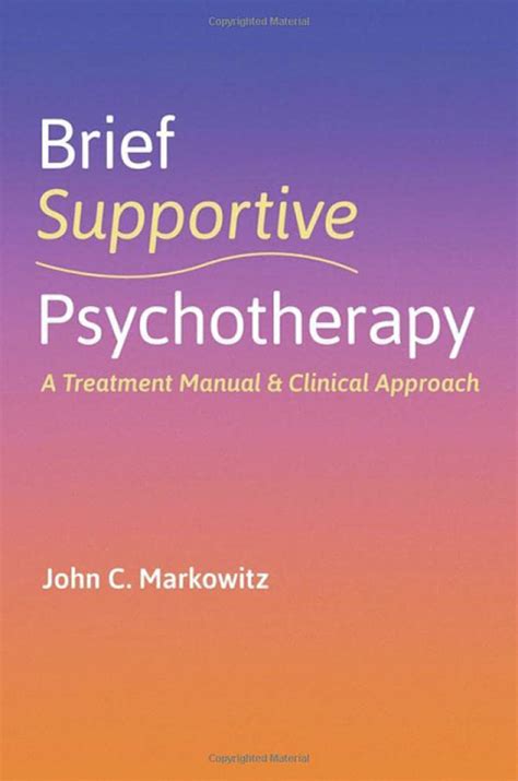 Brief Supportive Psychotherapy A Treatment Manual And Clinical