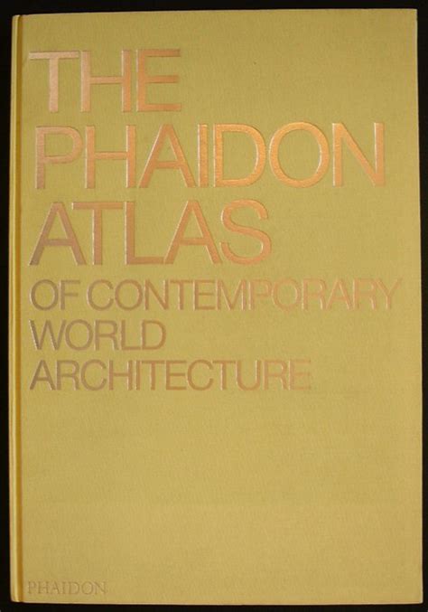 Architecture The Phaidon Atlas Of Contemporary World Catawiki