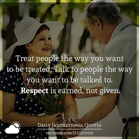 Demanded in the sense that we act with respect for ourselves and what do you think? Treat people the way you want to be treated. Talk to ...
