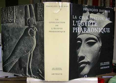 La Civilisation De L Egypte Pharaonique By Daumas Fran Ois Tr S Bon