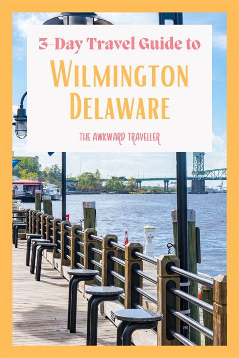 A Sign That Says 5 Day Travel Guide To Wilmington Delaware The Awkward