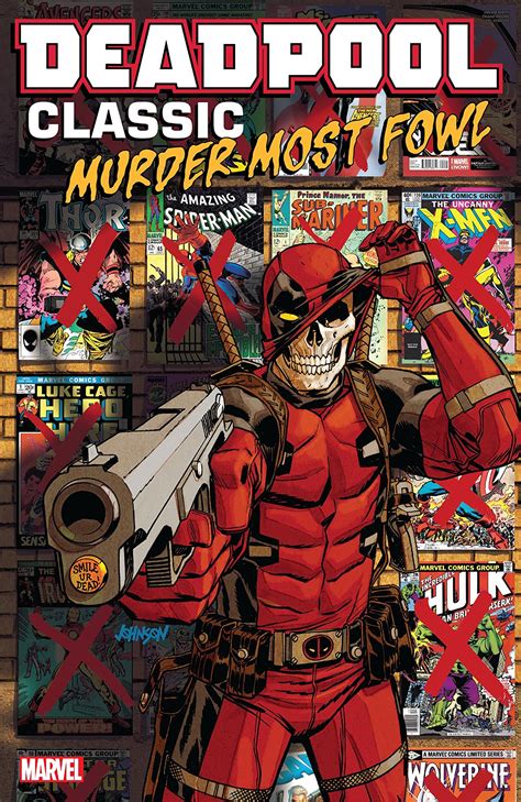 Deadpool (born wade winston wilson) is a canadian freelance mercenary who became a superhuman with a regenerative healing factor from the mutant workshop program. 'Deadpool Classic Vol. 22: Murder Most Fowl' review ...