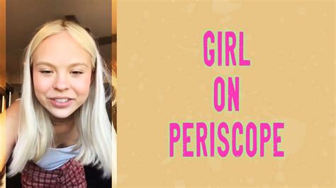 Pretty Girl On Periscope 😍🔥 Youtube